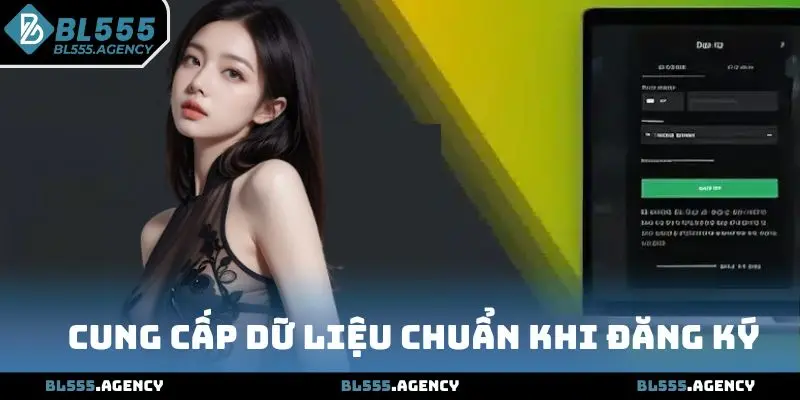 Cung cấp dữ liệu chuẩn khi đăng ký đại lý tại BL555