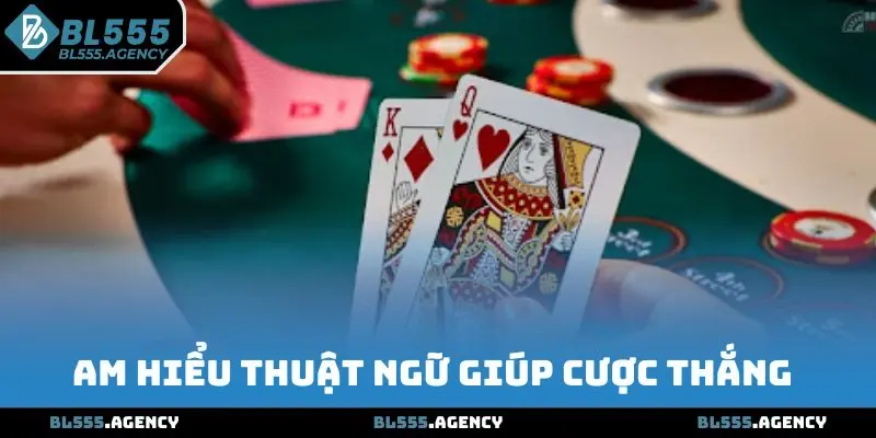 Am hiểu thuật ngữ cùng mẹo chơi Baccarat giúp cược thắng