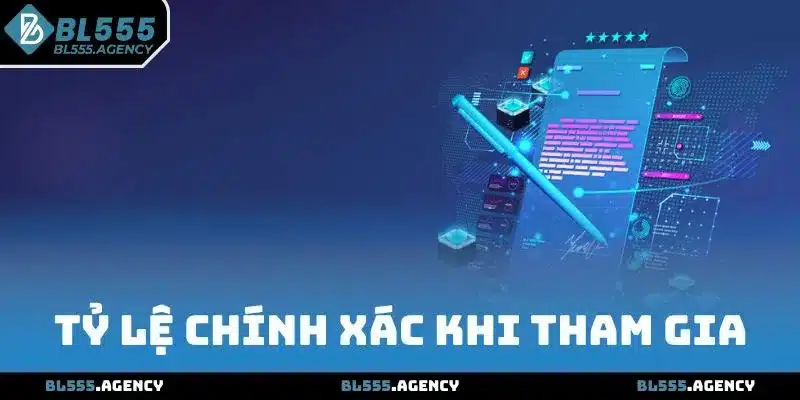 Tỷ lệ chính xác khi tham gia