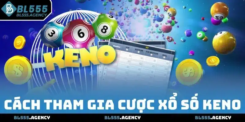 Cách tham gia cược xổ số Keno