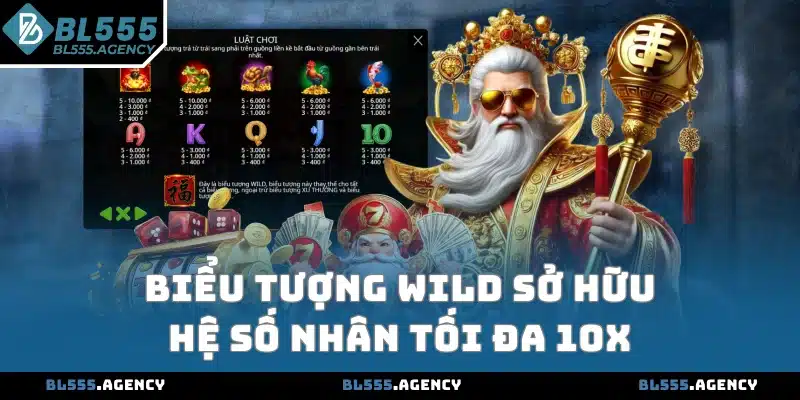 Biểu tượng Wild sở hữu hệ số nhân tối đa 10X